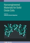 Nanoengineered Materials for Solid Oxide Cells - Book