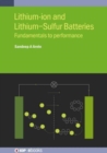 Lithium-ion and Lithium-Sulfur Batteries : Fundamentals to performance - Book