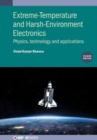 Extreme-Temperature and Harsh-Environment Electronics (Second Edition) : Physics, technology and applications - Book