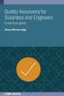 Quality Assurance for Scientists and Engineers : A practical guide - Book
