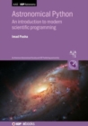 Astronomical Python : An introduction to modern scientific programming - Book