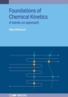 Foundations of Chemical Kinetics : A hands-on approach - Book