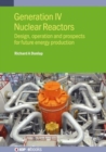 Generation IV Nuclear Reactors : Design, operation and prospects for future energy production - Book