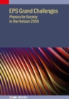 EPS Grand Challenges : Physics for Society in the Horizon 2050 - Book