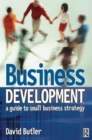 Business Development: A Guide to Small Business Strategy - Book