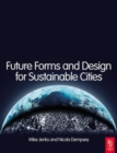 Future Forms and Design For Sustainable Cities - Book