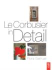 Le Corbusier in Detail - Book