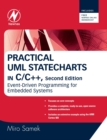 Practical UML Statecharts in C/C++ : Event-Driven Programming for Embedded Systems - Book