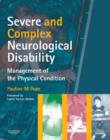 Severe and Complex Neurological Disability : Management of the Physical Condition - Book