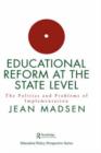 Educational Reform At The State Level: The Politics And Problems Of implementation - Book
