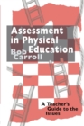 Assessment in Physical Education : A Teacher's Guide to the Issues - Book