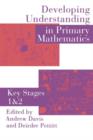 Developing Understanding In Primary Mathematics : Key Stages 1 & 2 - Book
