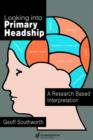 Looking Into Primary Headship : A Research Based Interpretation - Book