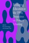 Reshaping Education In The 1990s : Perspectives On Primary Schooling - Book