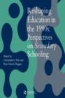 Reshaping Education In The 1990s : Perspectives On Secondary Schooling - Book