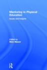 Mentoring in Physical Education : Issues and Insights - Book