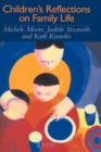 Children's Reflections On Family Life - Book