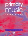 Primary Music: Later Years - Book