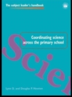 Coordinating Science Across the Primary School - Book