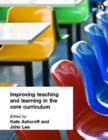Improving Teaching and Learning In the Core Curriculum - Book