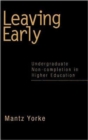 Leaving Early : Undergraduate Non-completion in Higher Education - Book