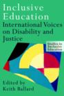 Inclusive Education : International Voices on Disability and Justice - Book