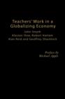 Teachers' Work in a Globalizing Economy - Book