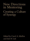 New Directions in Mentoring : Creating a Culture of Synergy - Book
