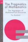 The Pragmatics of Mathematics Education : Vagueness and Mathematical Discourse - Book