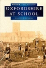 Oxfordshire at School in Old Photographs - Book