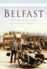 Belfast In Old Photographs - Book
