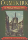 Ormskirk : The Making of a Modern Town - Book
