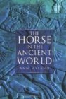The Horse in the Ancient World - Book