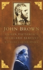 John Brown : Queen Victoria's Highland Servant - Book