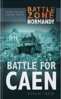 Battle Zone Normandy: Battle for Caen - Book