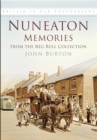 Nuneaton Memories, From the Reg Bull Collection : Britain In Old Photographs - Book
