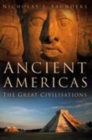 Ancient Americas : The Great Civilisations - Book