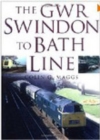 The GWR Swindon to Bath Line - Book