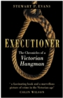 Executioner : The Chronicles of a Victorian Hangman - Book