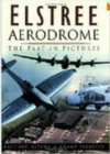 Elstree Aerodrome : 90 Years in Pictures - Book