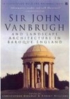 Sir John Vanbrugh and Landscape Architecture in Baroque England - Book