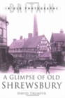 Glimpse of Old Shrewsbury - Book