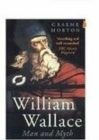 William Wallace: Man and Myth - Book