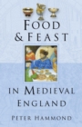 Food and Feast in Medieval England - Book