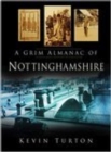 Grim Almanac of Nottinghamshire - Book