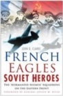 French Eagles, Soviet Heroes - Book