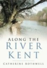 Along the River Kent - Book