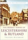 Market Towns of Leicestershire and Rutland - Book