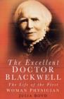 The Excellent Doctor Blackwell : The Life of the First Female Physician - Book