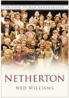 Netherton : Britain In Old Photographs - Book